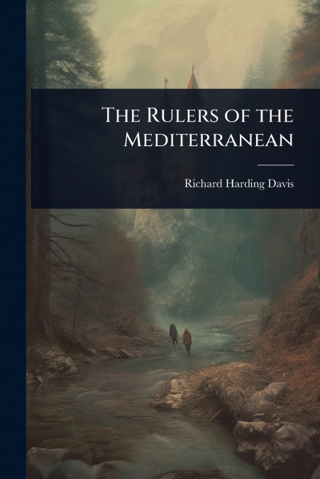 The Rulers of the Mediterranean