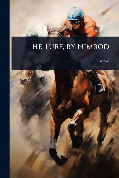 The Turf, by Nimrod