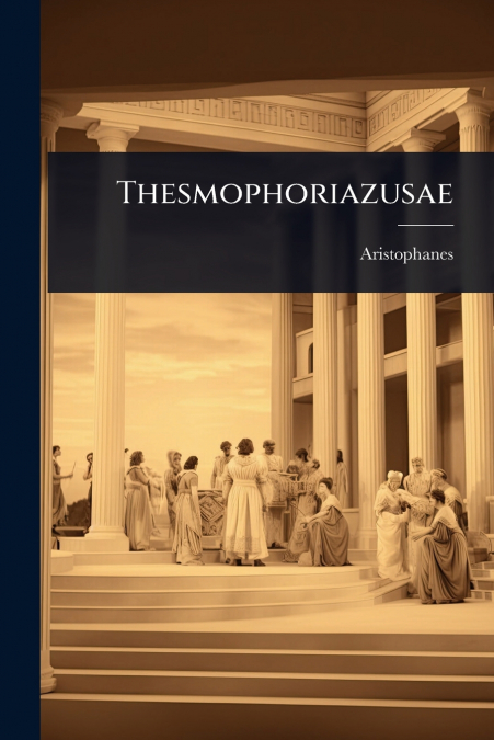 Thesmophoriazusae