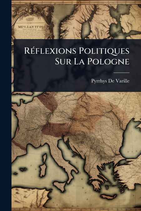 RÃ©flexions Politiques Sur La Pologne