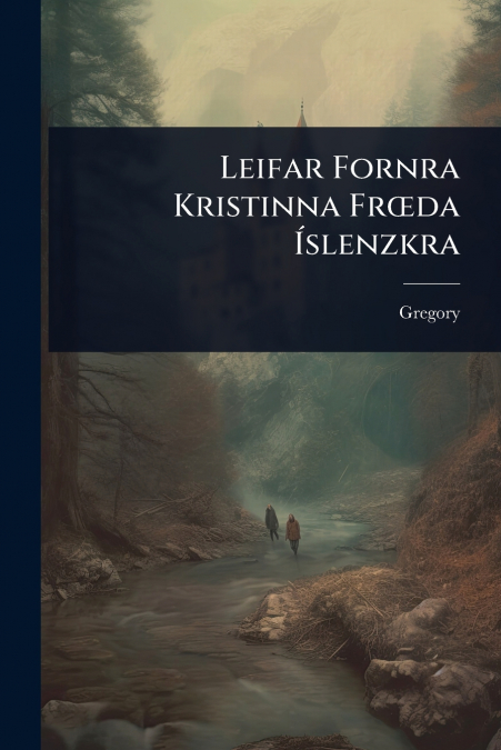 Leifar Fornra Kristinna FrÅda Ãslenzkra