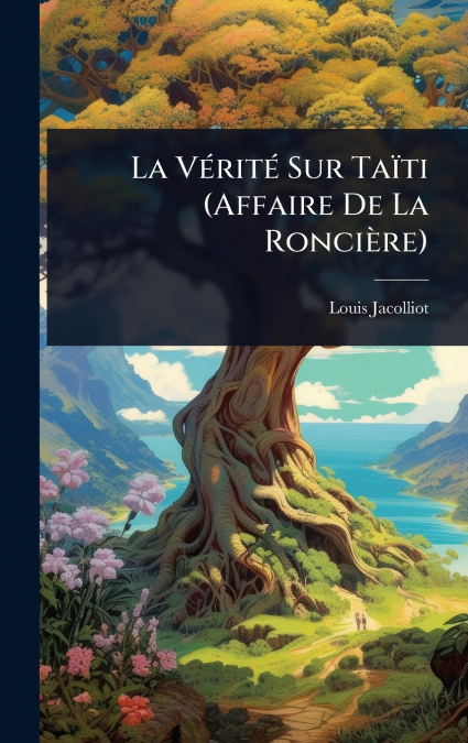 La VÃ©ritÃ© Sur TaÃ¯ti (Affaire De La RonciÃ¨re)