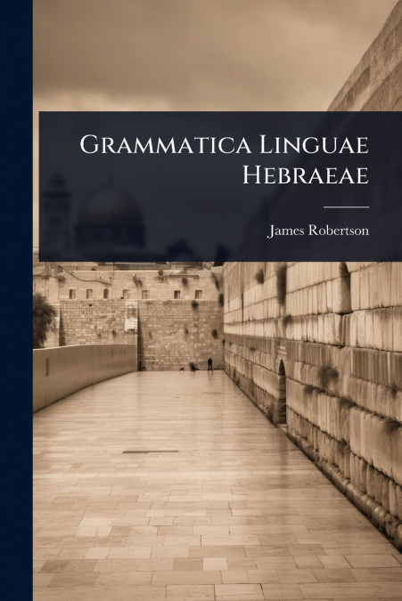 Grammatica Linguae Hebraeae