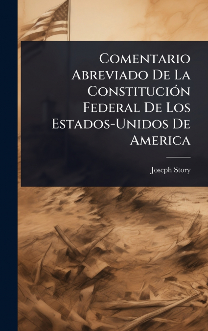 Comentario Abreviado De La ConstituciÃ³n Federal De Los Estados-Unidos De America