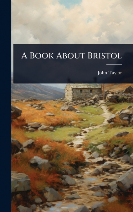 A Book About Bristol