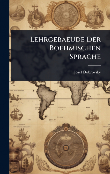 Lehrgebaeude Der Boehmischen Sprache