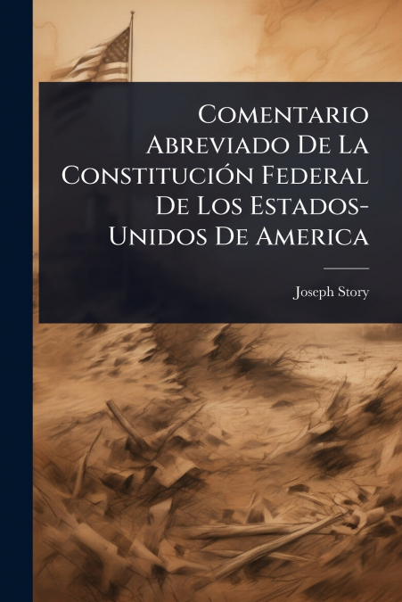Comentario Abreviado De La ConstituciÃ³n Federal De Los Estados-Unidos De America