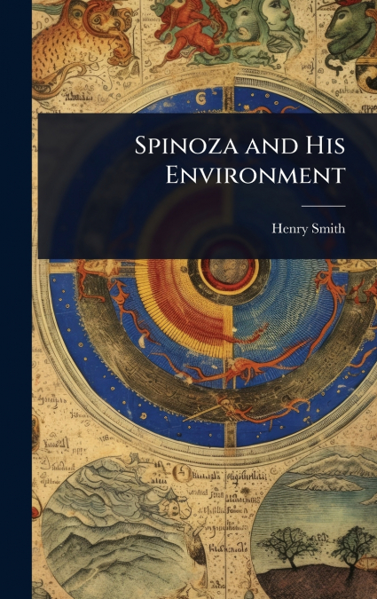 Spinoza and His Environment