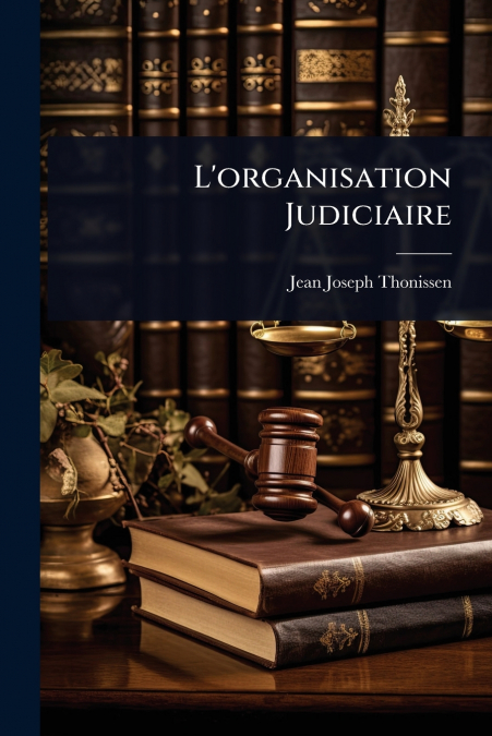 L’organisation Judiciaire