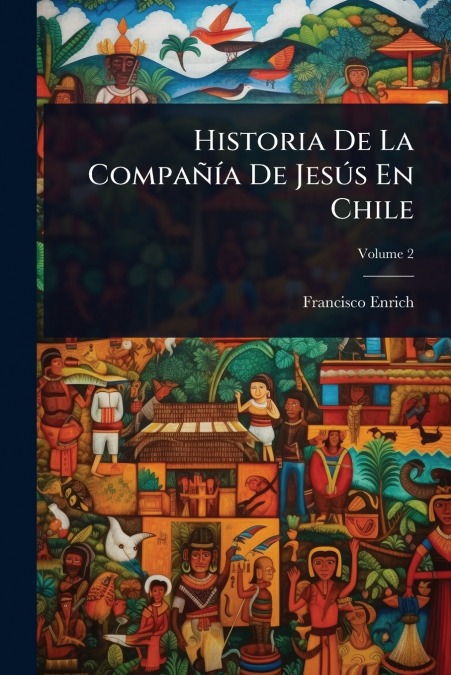 Historia De La CompaÃ±Ã­a De JesÃºs En Chile