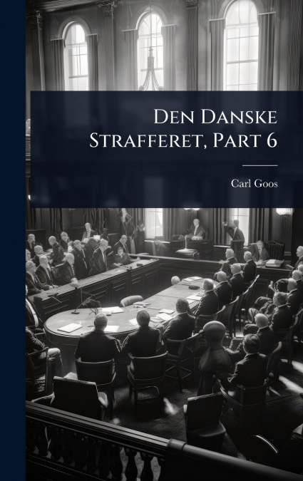 Den Danske Strafferet, Part 6