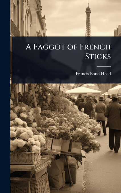 A Faggot of French Sticks