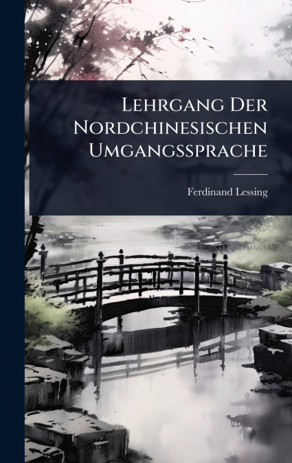 Lehrgang Der Nordchinesischen Umgangssprache