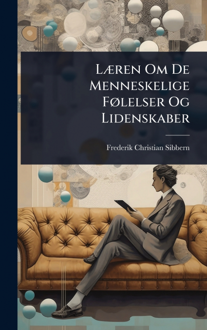 LÃ¦ren Om De Menneskelige FÃ¸lelser Og Lidenskaber