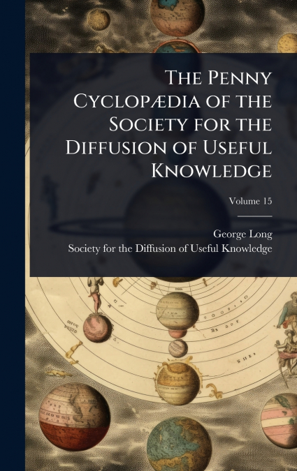 The Penny CyclopÃ¦dia of the Society for the Diffusion of Useful Knowledge