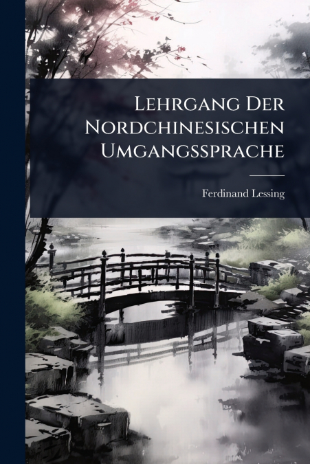Lehrgang Der Nordchinesischen Umgangssprache