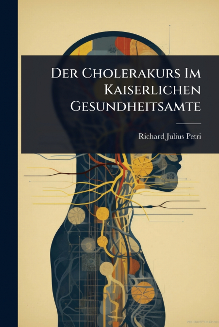 Der Cholerakurs Im Kaiserlichen Gesundheitsamte