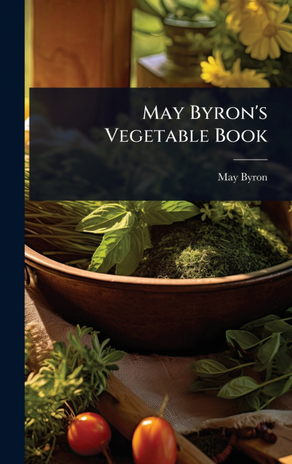 May Byron’s Vegetable Book
