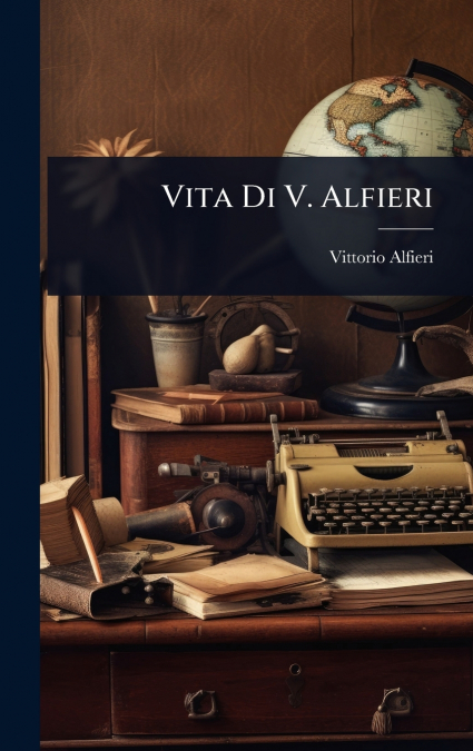 Vita Di V. Alfieri