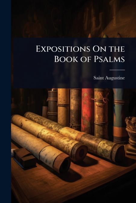 Expositions On the Book of Psalms
