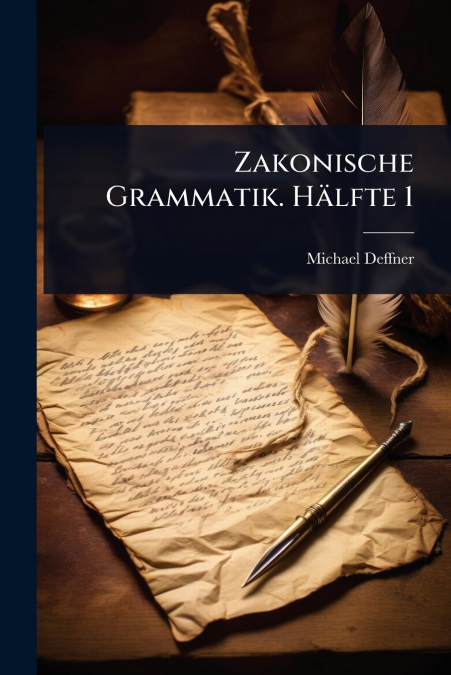 Zakonische Grammatik. HÃ¤lfte 1