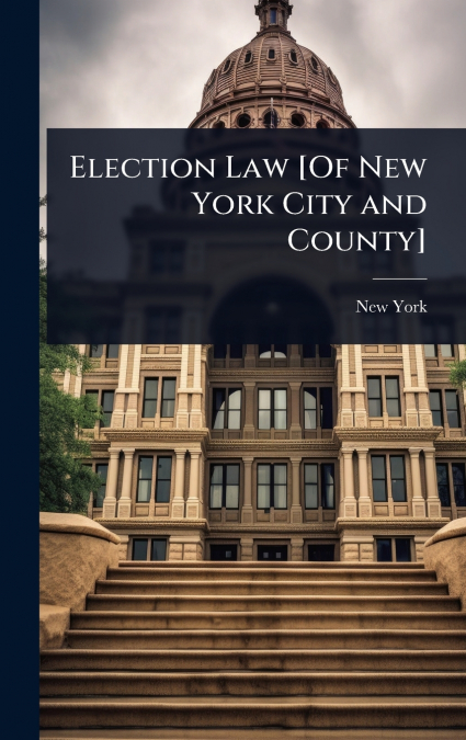 Election Law [Of New York City and County]