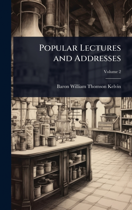 Popular Lectures and Addresses