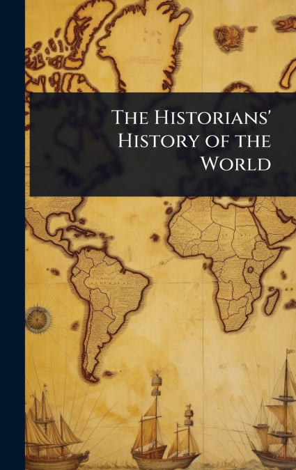 The Historians’ History of the World