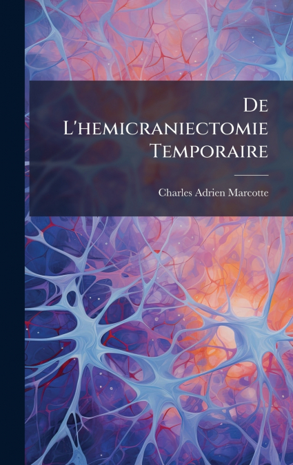 De L’hemicraniectomie Temporaire