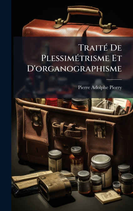 TraitÃ© De PlessimÃ©trisme Et D’organographisme