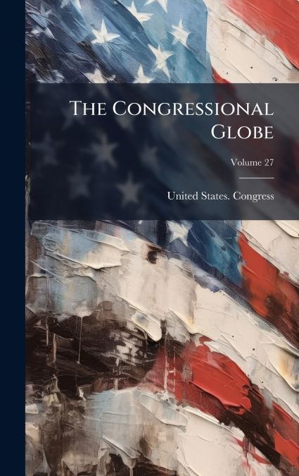 The Congressional Globe