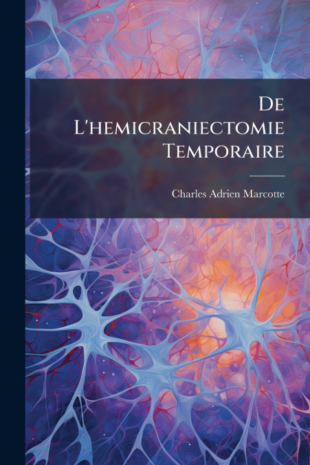 De L’hemicraniectomie Temporaire