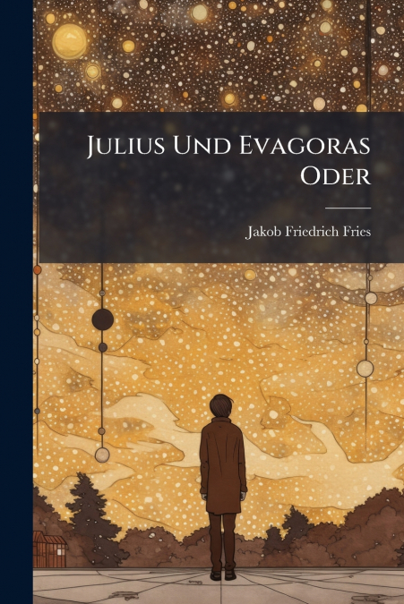 Julius Und Evagoras Oder