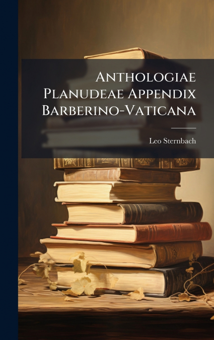Anthologiae Planudeae Appendix Barberino-Vaticana