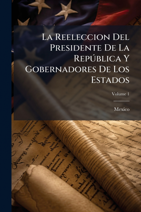 La Reeleccion Del Presidente De La RepÃºblica Y Gobernadores De Los Estados