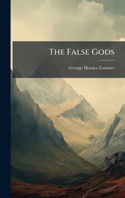 The False Gods