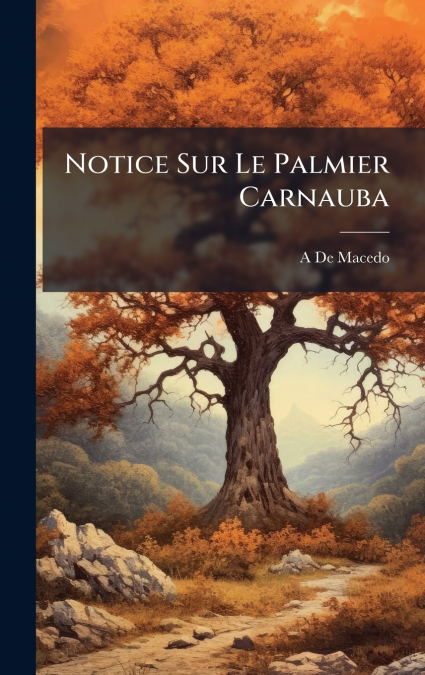 Notice Sur Le Palmier Carnauba