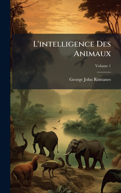 L’intelligence Des Animaux