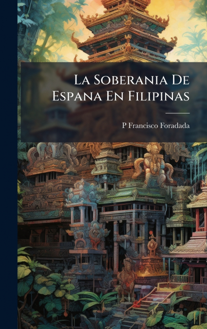 La Soberania De Espana En Filipinas