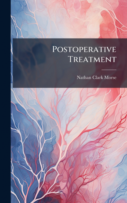 Postoperative Treatment