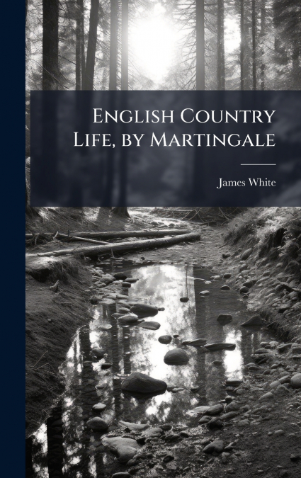 English Country Life, by Martingale