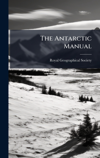 The Antarctic Manual