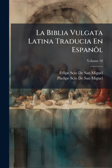 La Biblia Vulgata Latina Traducia En EspanÃµl