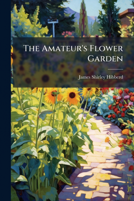 The Amateur’s Flower Garden