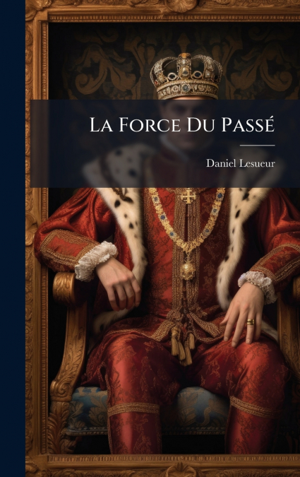 La Force Du PassÃ©