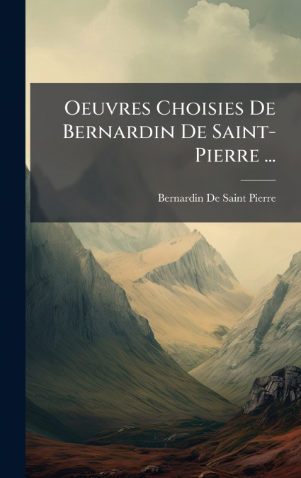 Oeuvres Choisies De Bernardin De Saint-Pierre ...