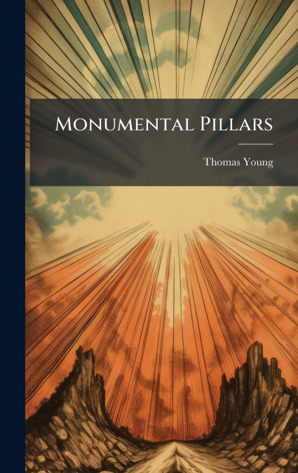 Monumental Pillars