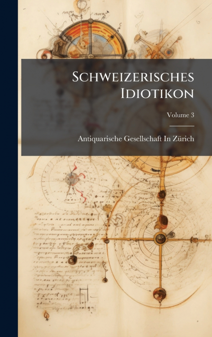 Schweizerisches Idiotikon