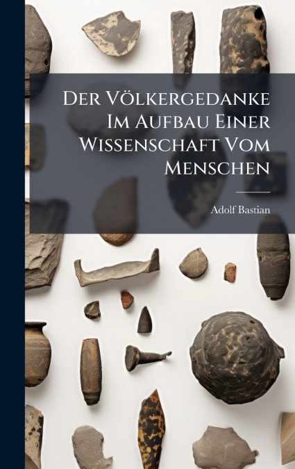 Der VÃ¶lkergedanke Im Aufbau Einer Wissenschaft Vom Menschen