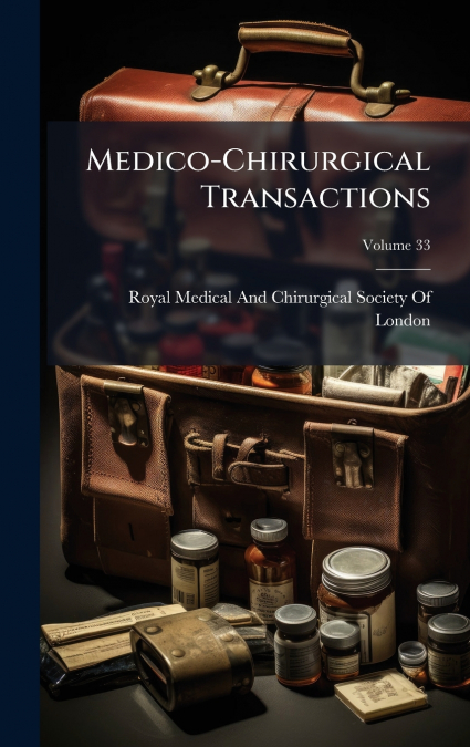 Medico-Chirurgical Transactions